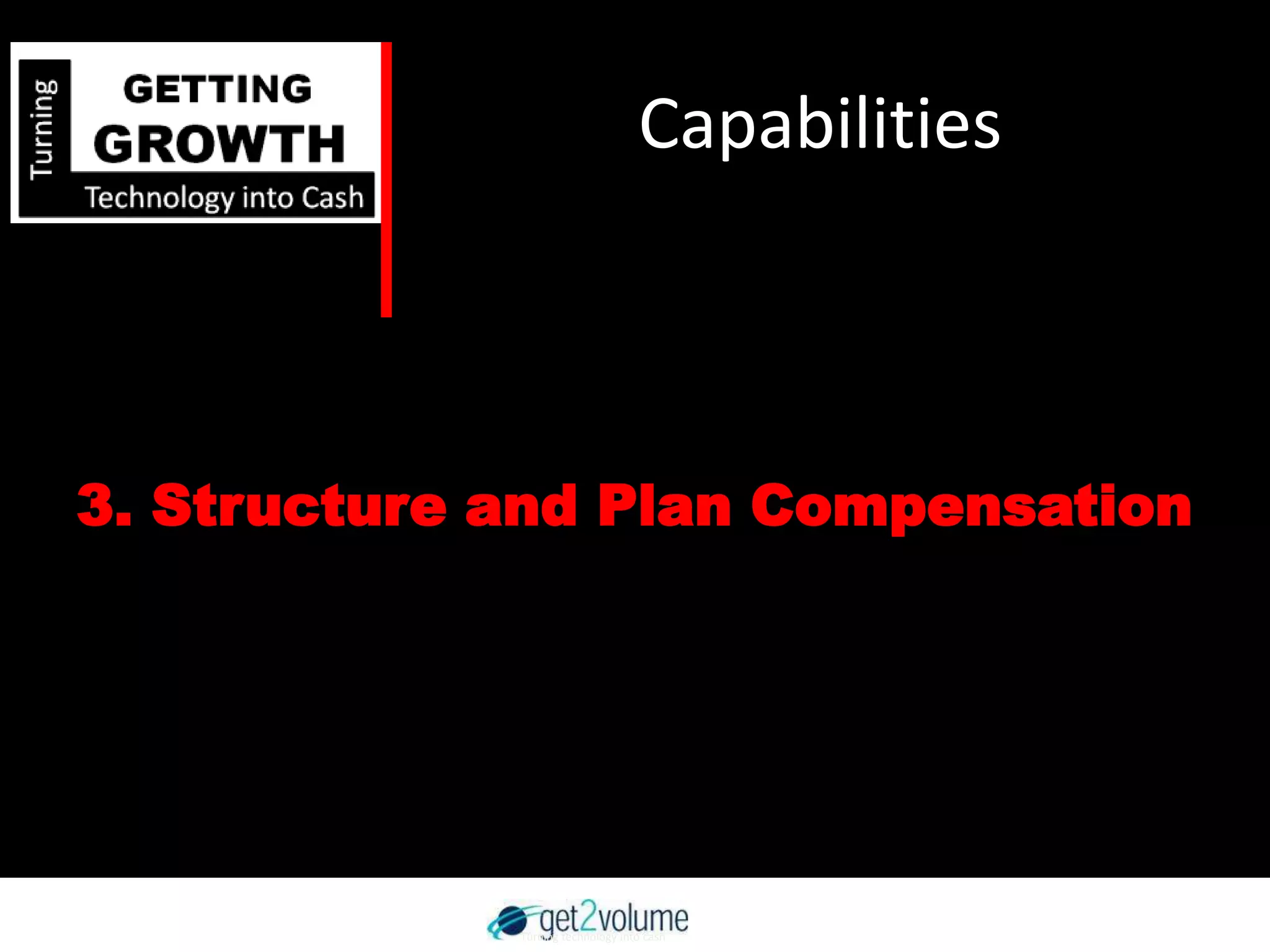 Capabilities3. Structure and Plan Compensation