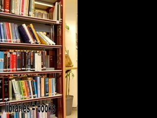 libraries = books                libraries = community