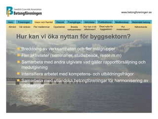 www.betongforeningen.se 
Hem Föreningen Vision och framtid Historik Framgångar Aktiviteter Publikationer Medlemskap Materi...