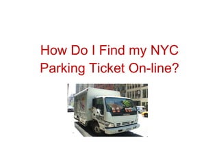 How Do I Find my NYC Parking Ticket On-line? 