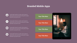 Branded Mobile Apps
 