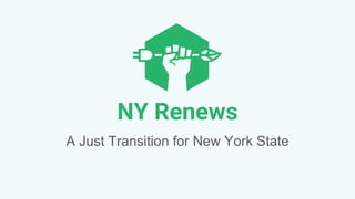 NY Renews
A Just Transition for New York State
 