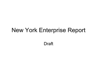 New York Enterprise Report Draft 