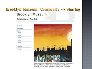 Brooklyn Museum  Community -> Sharing 