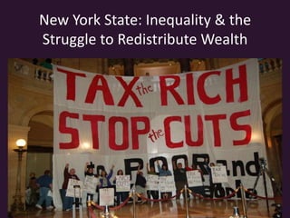 New York State: Inequality & the Struggle to Redistribute Wealth 