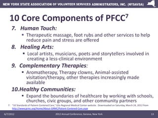 10 Core Components of PFCC7
     7. Human Touch:
               Therapeutic massage, foot rubs and other services to help...