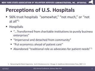 Perceptions of U.S. Hospitals
     56% trust hospitals “somewhat,” “not much,” or “not
      at all”1
     Hospitals
   ...