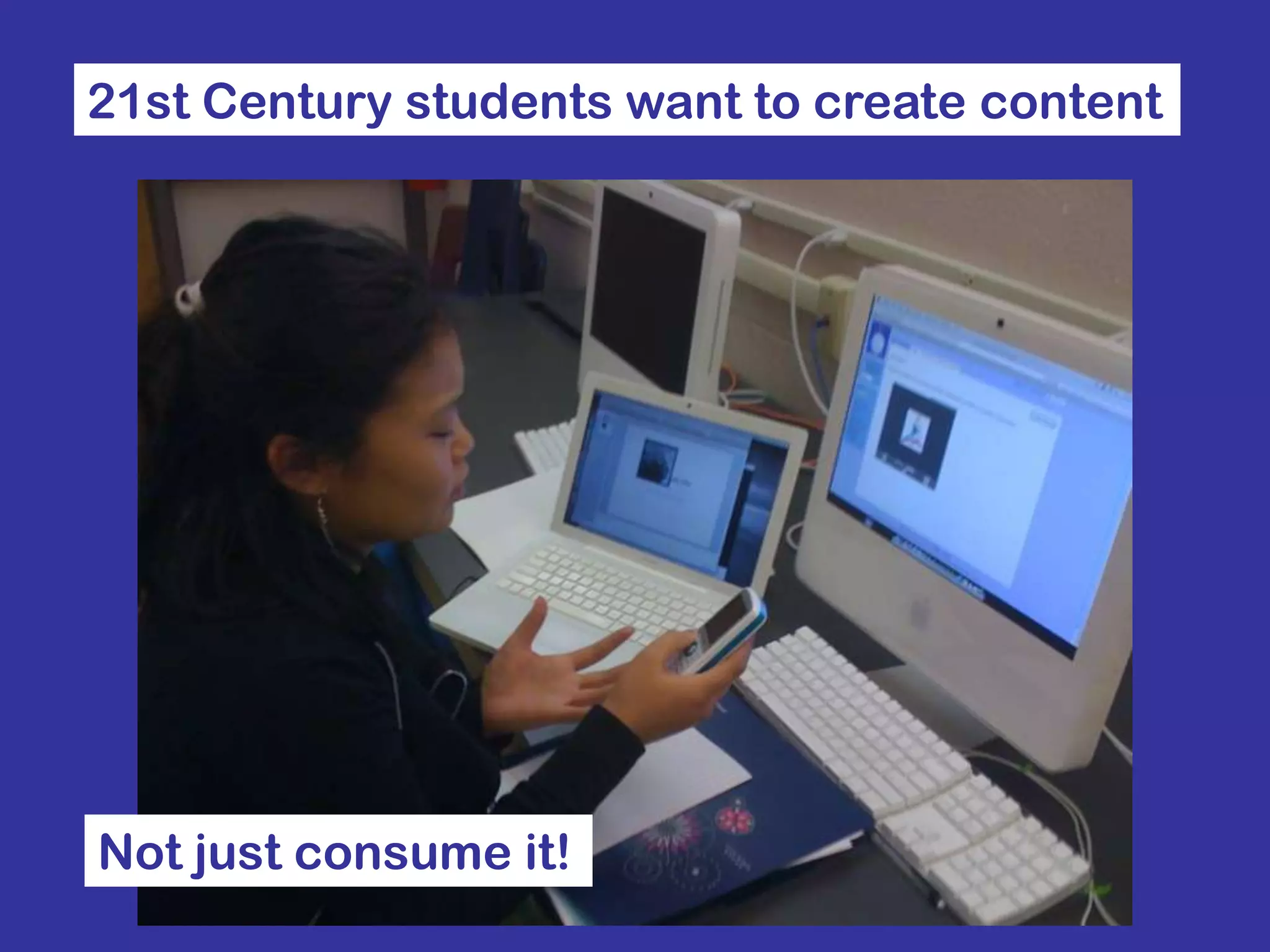 But the 21st century learner needs your expertise!Image source:http://www.edutopia.org/ikid-digital-learner-technology-2008