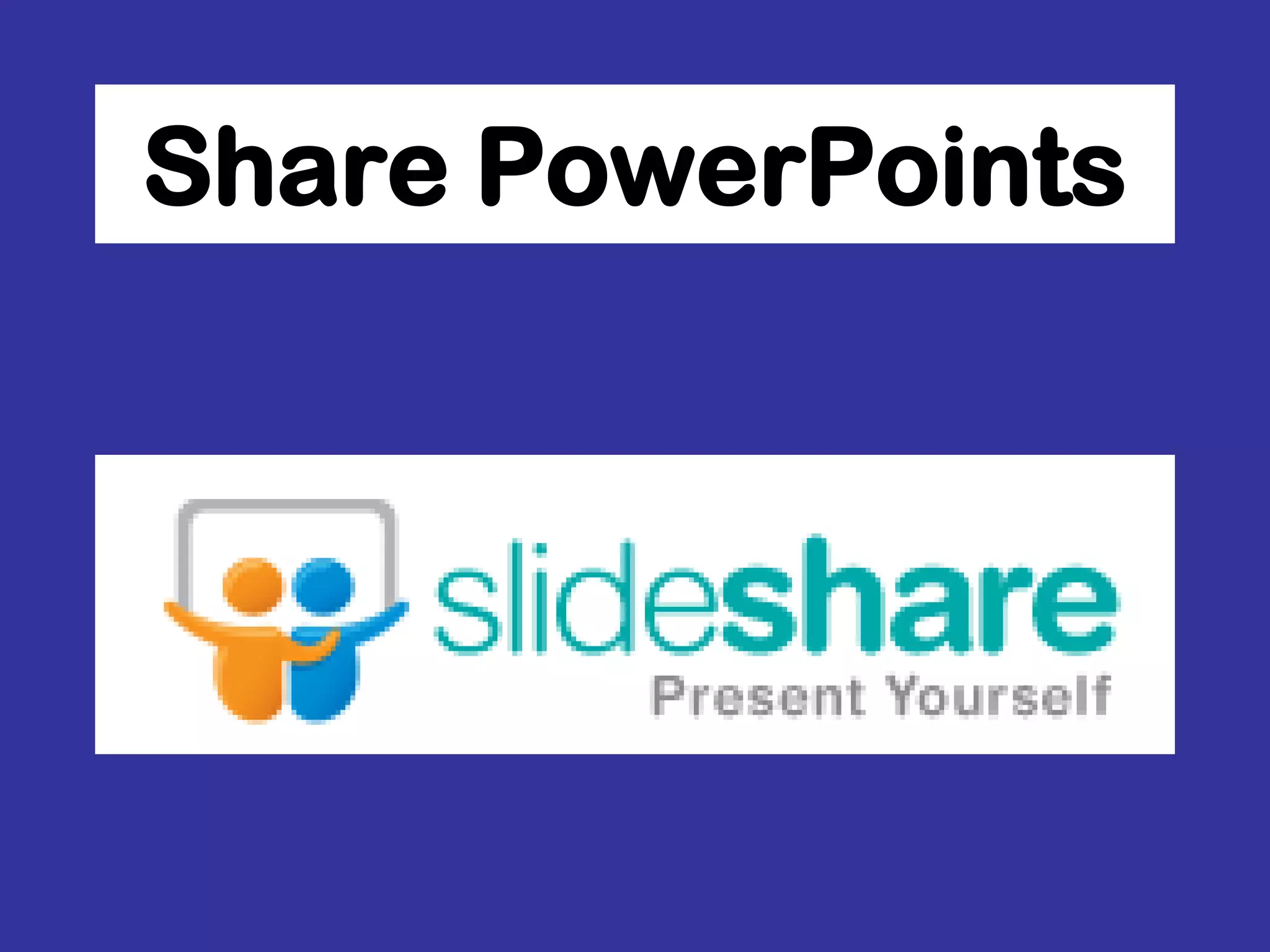 Share PowerPoints