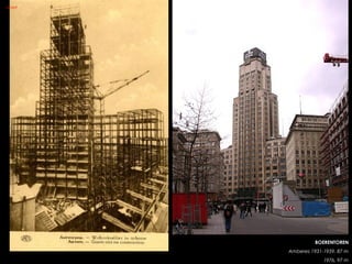 BOERENTOREN
Amberes 1931-1959, 87 m
1976, 97 m
HOW?
 