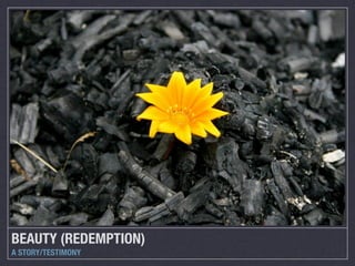 BEAUTY (REDEMPTION)
A STORY/TESTIMONY
 