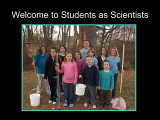 Welcome to Students as Scientists 