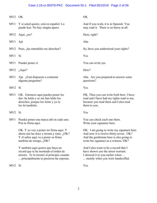 2
MV2 OK OK
MV1 Y si usted quiere, está en español. Lo And if you wish, it is in Spanish. You
puede leer. No hay ningún ap...