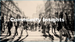 Community Insights
 
