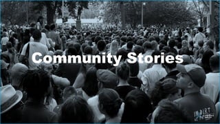Community Stories
 