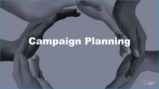 Campaign Planning
 