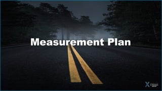 Measurement Plan
 