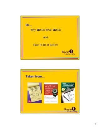 Or…
  Why We Do What We Do

              And

      How To Do It Better!




Taken from…




                             2
 