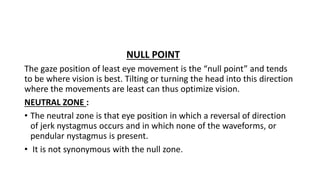 Nystagmus assessments and management mehedi | PPTX