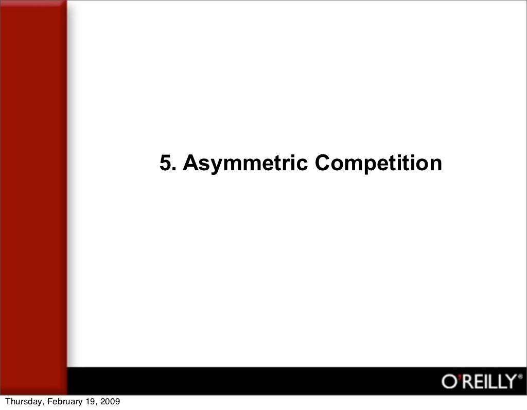 5. Asymmetric Competition Thursday, February