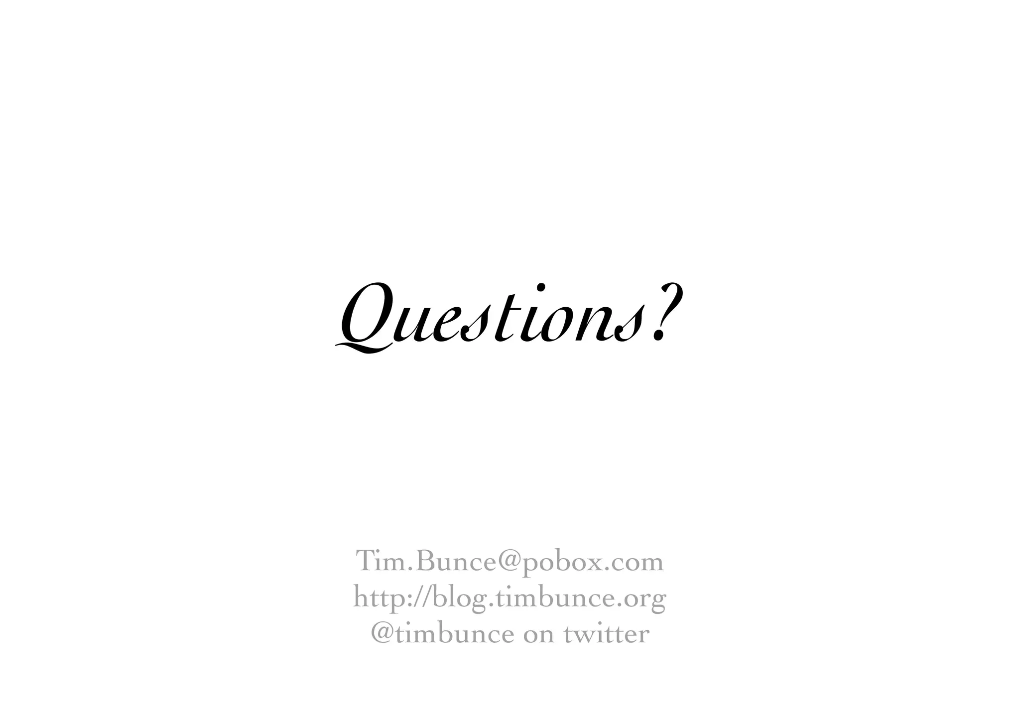 Questions?
Tim.Bunce@pobox.com
http://blog.timbunce.org
@timbunce on twitter
 