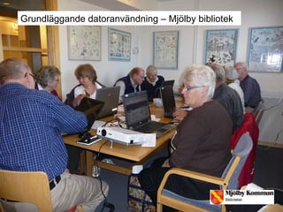 Grundläggande datoranvändning – Mjölby bibliotek 
