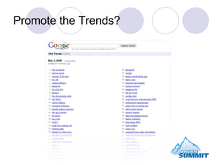 Promote the Trends? 