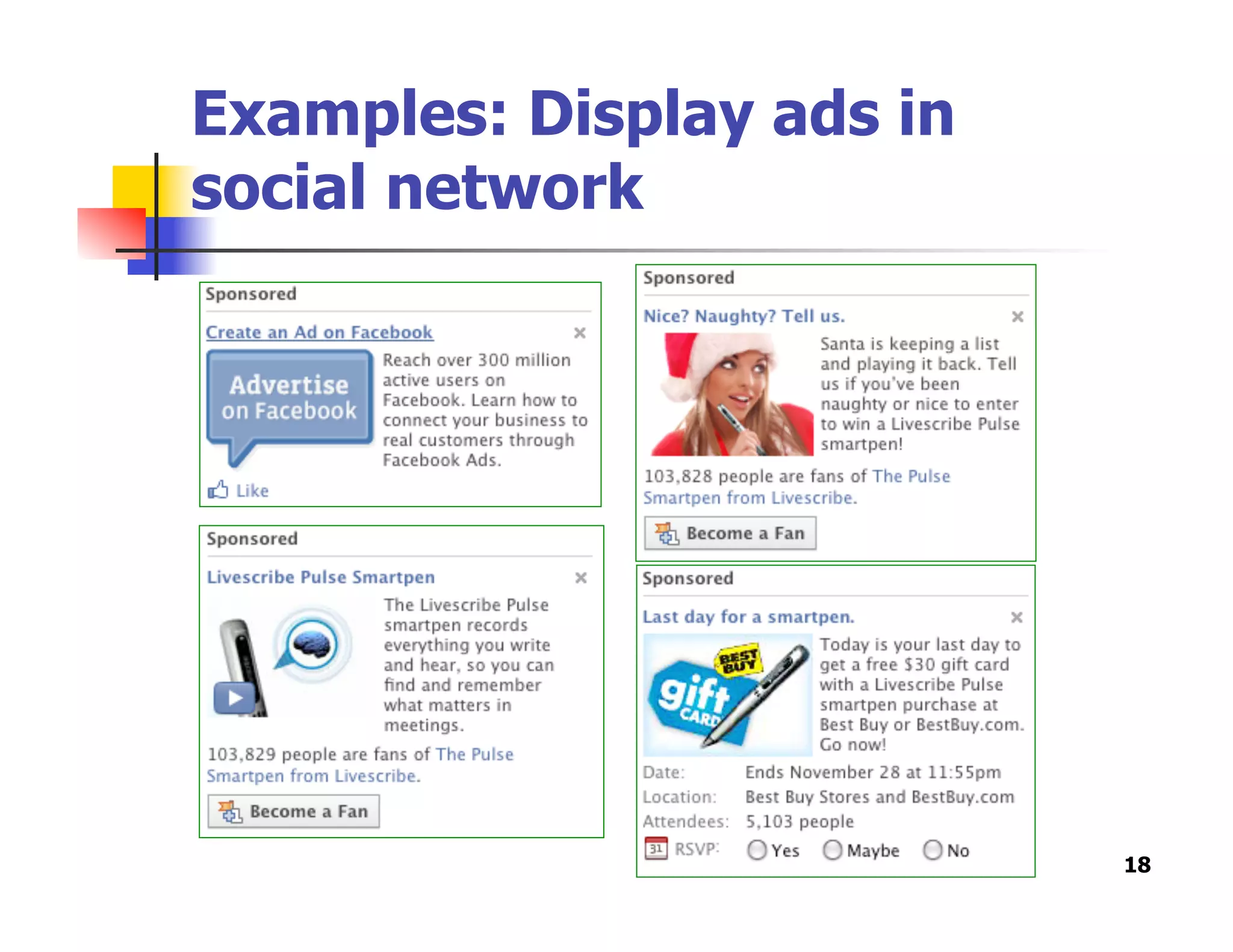 Examples: Display ads in
social network
18
 