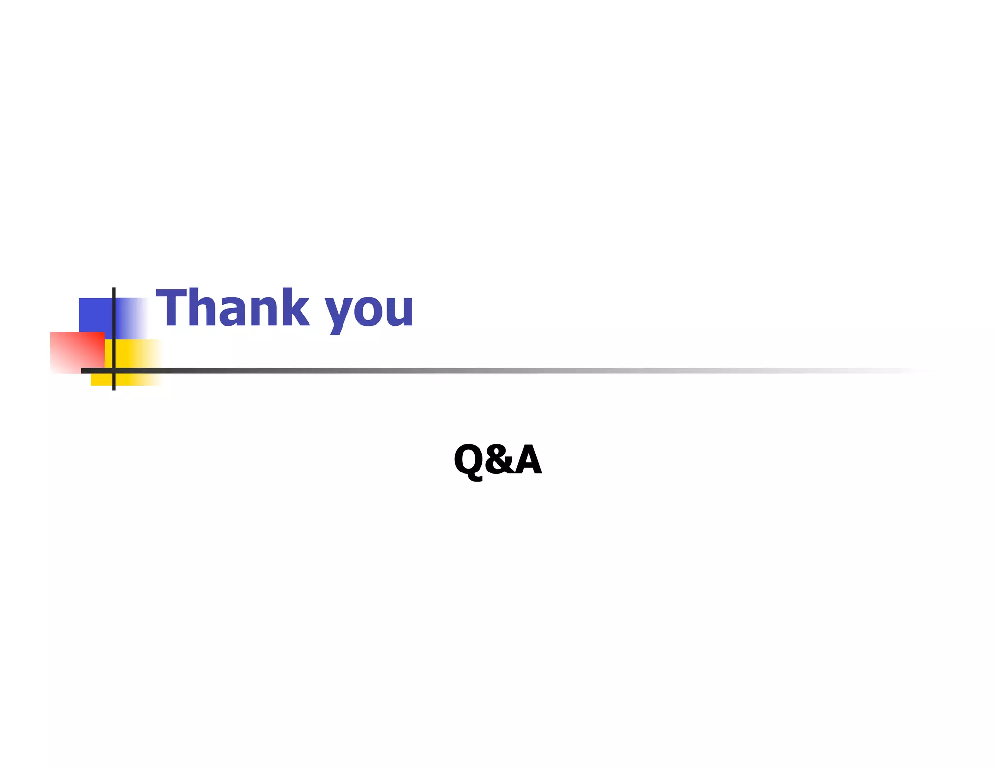 Thank you
Q&A
 