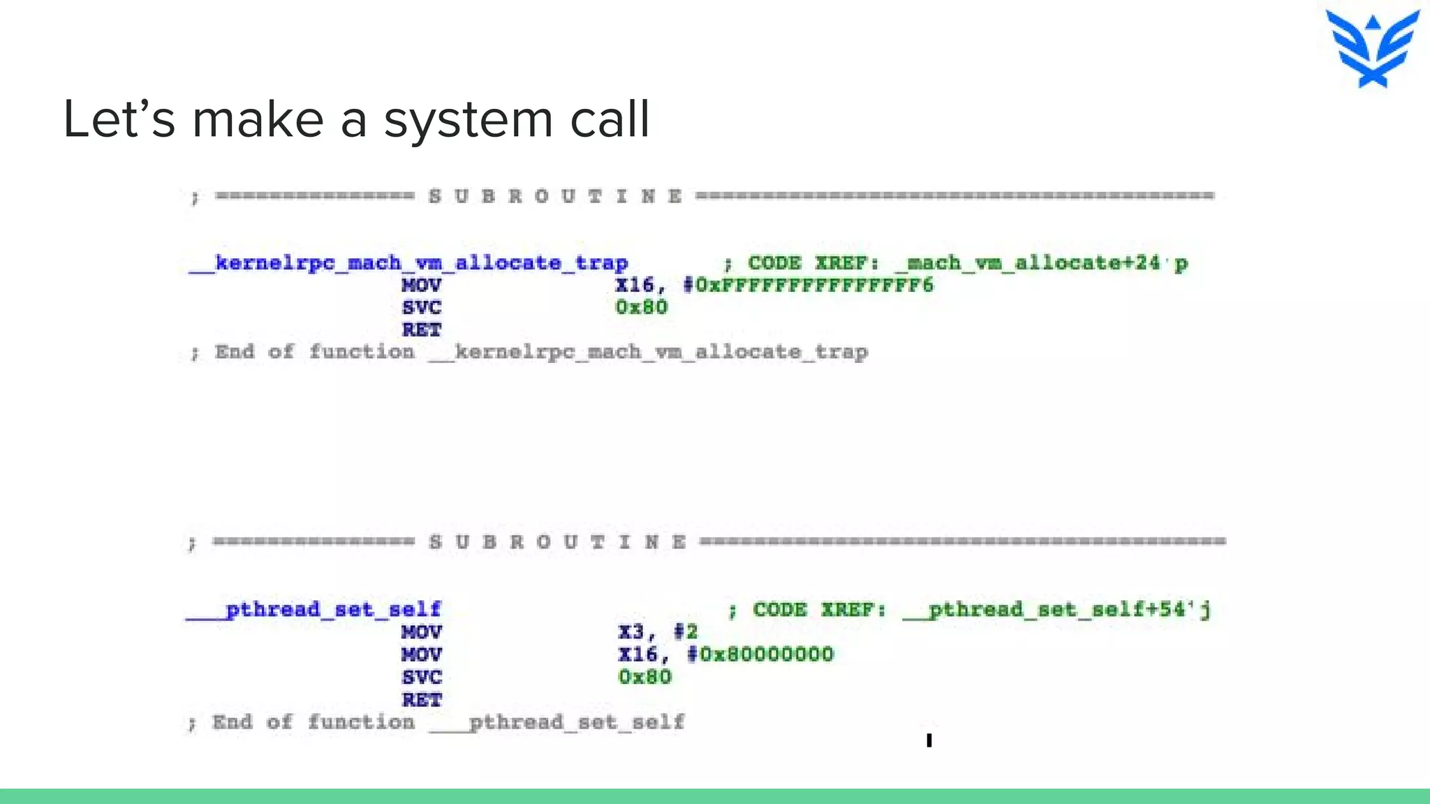 Let’s make a system call
 