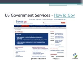 @JoyceMSullivan #nyuSMI
US Government Services – HowTo.Gov
 