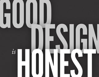 Good Design is Honest: Cognitive Science to UX Design Principles
