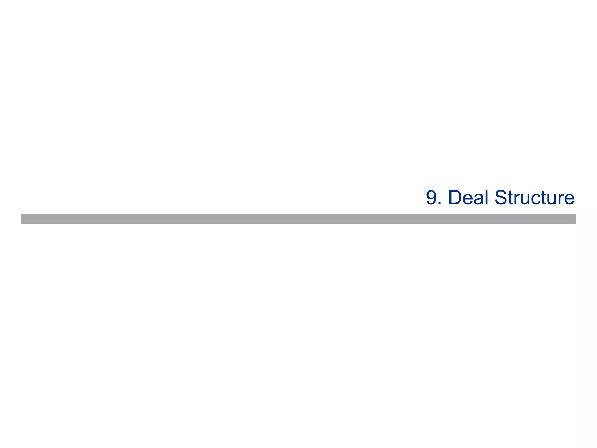 9. Deal Structure
 