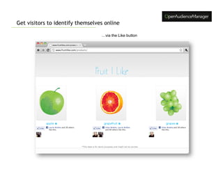Get visitors to identify themselves online

                                  …via the Like button
 