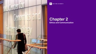 Chapter 2
Ethics and Communication
 