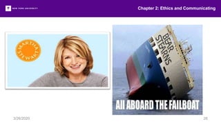 Chapter 2: Ethics and Communicating
3/26/2020 26
 