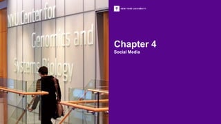 Chapter 4
Social Media
 