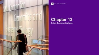 Chapter 12
Crisis Communications
 