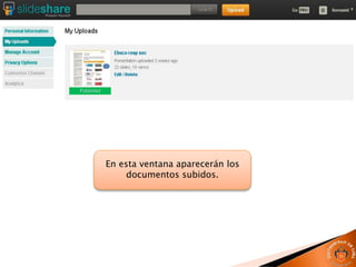 En esta ventana aparecerán los
documentos subidos.
 