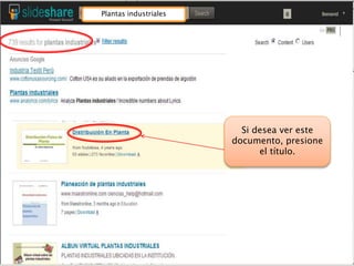 Plantas industriales
Si desea ver este
documento, presione
el título.
 