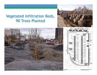 2/6/12
                                 22

Vegetated Infiltration Beds,
     90 Trees Planted
 