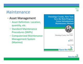 2/6/12


Maintenance
                                    59



• Asset Management
 ▫ Asset Definition: Location, 
   quantity, etc.
 ▫ Standard Maintenance 
       d d
   Procedures (SMPs)
 ▫ Computerized Maintenance
   Computerized Maintenance 
   Management System 
   (Maximo)
 