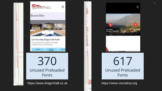 27
370
Unused Preloaded
Fonts
https://www.dragonhall.co.uk https://www.voxnativa.org
617
Unused Preloaded
Fonts
 