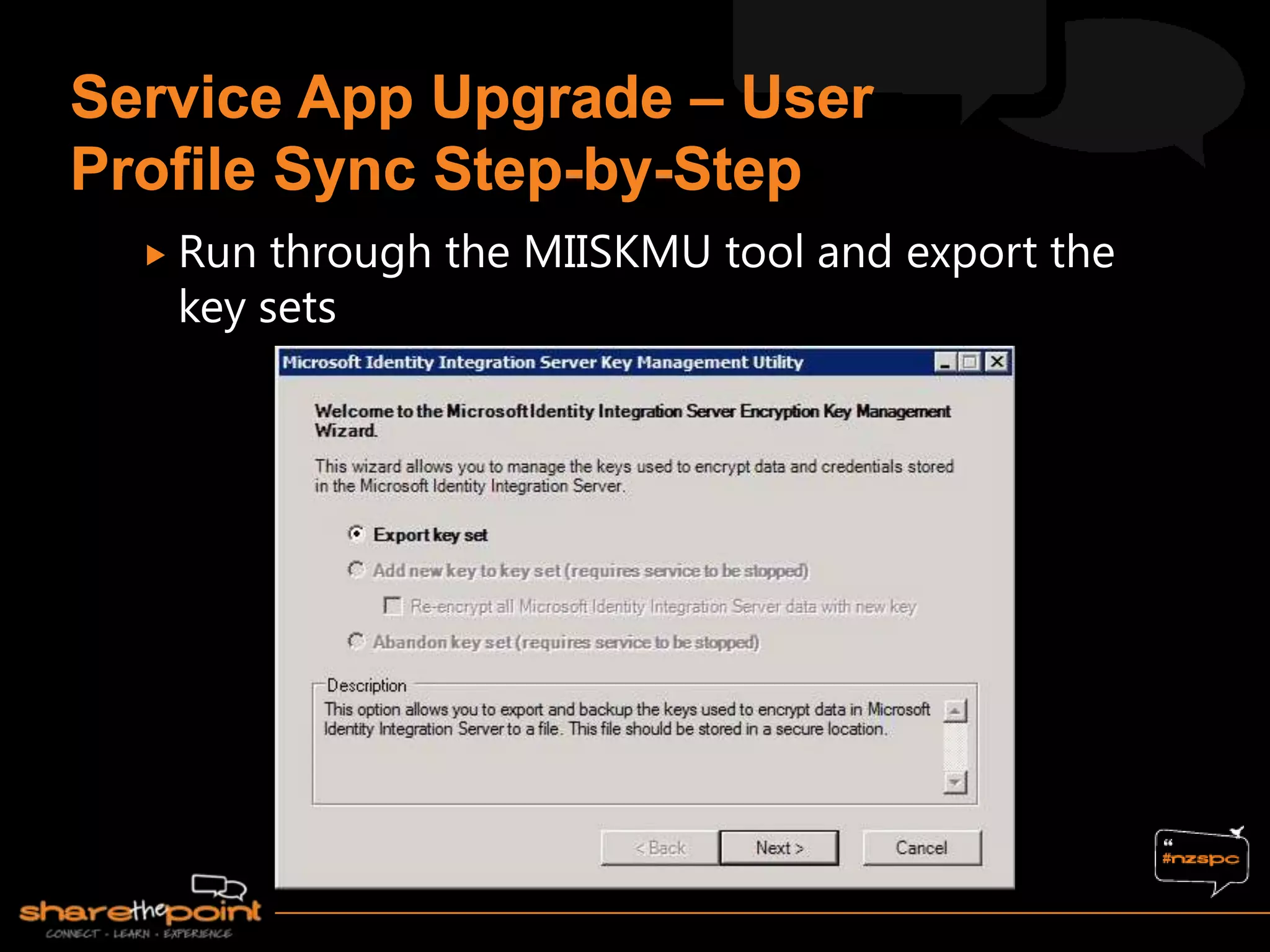  Run through the MIISKMU tool and export the
 key sets
 