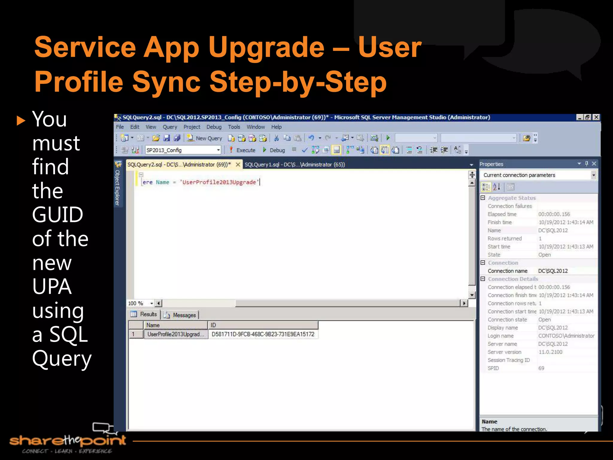  You
 must
 find
 the
 GUID
 of the
 new
 UPA
 using
 a SQL
 Query
 