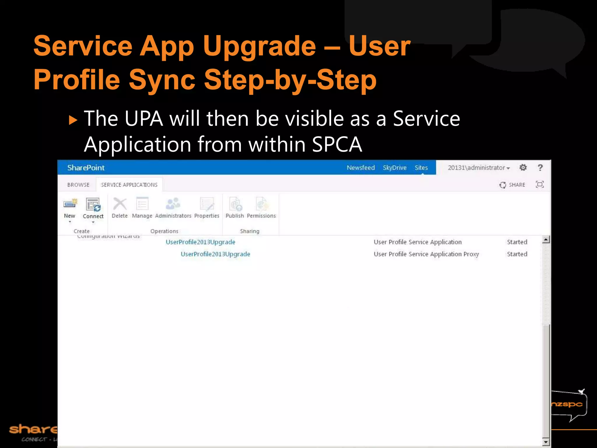  The
    UPA will then be visible as a Service
 Application from within SPCA
 