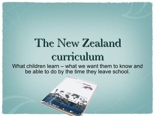 The New Zealand curriculum ,[object Object]