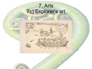 7. Arts 7c) Explorer’s art 