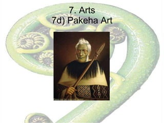7. Arts 7d) Pakeha Art 