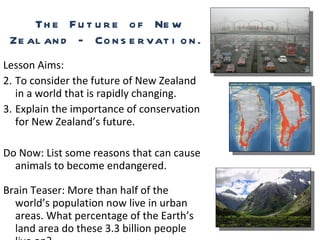 The Future of New Zealand – Conservation. ,[object Object],[object Object],[object Object],[object Object],[object Object]